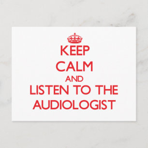 Keep Calm and Listen to the Audiologist Postcard