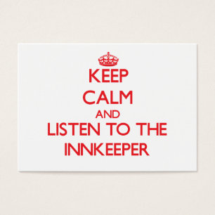 Keep Calm and Listen to the Innkeeper