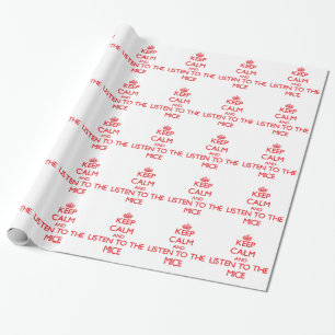 Keep calm and listen to the Mice Wrapping Paper