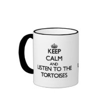 Keep calm and Listen to the Tortoises
