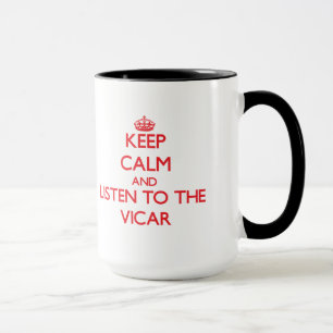 Keep Calm and Listen to the Vicar Mug
