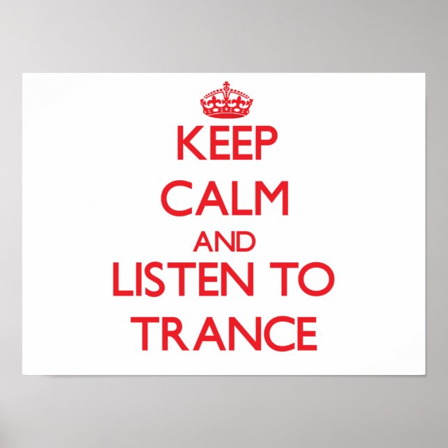 Keep calm and listen to TRANCE Poster (Front)