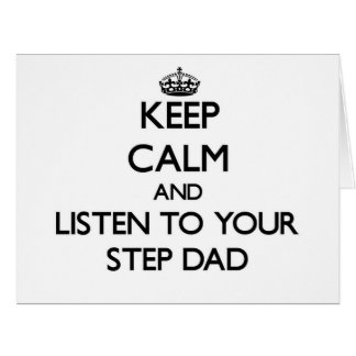 Keep Calm and Listen to your Step-Dad