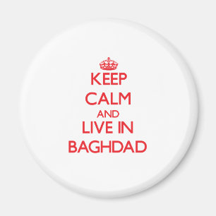 Keep Calm and Live in Baghdad Magnet