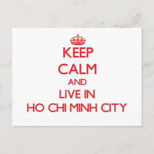 Keep Calm and Live in Ho Chi Minh City Postcard