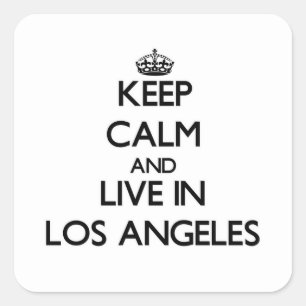 Keep Calm and live in Los Angeles Square Sticker
