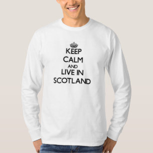 Keep Calm and Live In Scotland T-Shirt