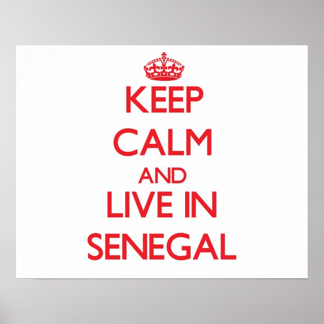 Keep Calm and live in Senegal Poster (Front)