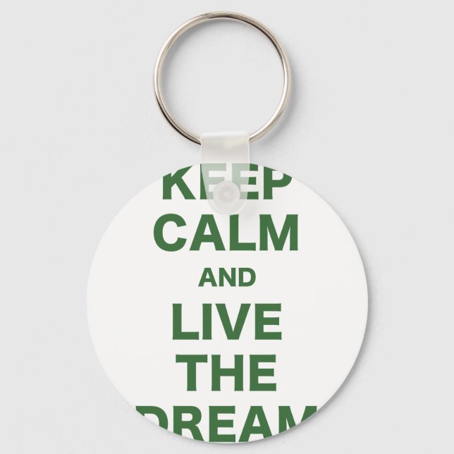 Keep Calm and Live the Dream Key Ring (Front)
