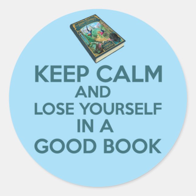 Keep Calm and lose yourself in a good book sticker (Front)