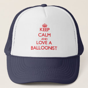 Keep Calm and Love a Balloonist Trucker Hat