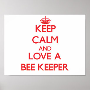 Keep Calm and Love a Bee Keeper Poster