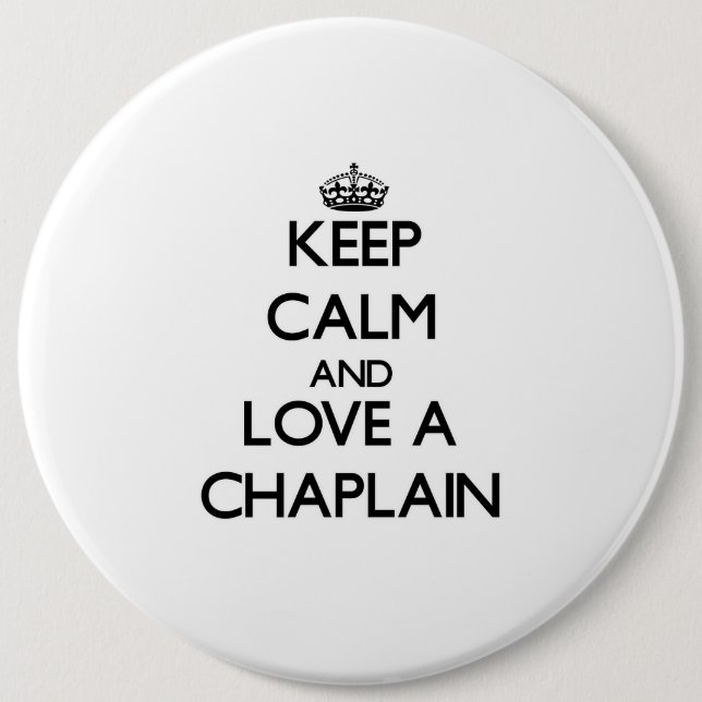 Keep Calm and Love a Chaplain 6 Cm Round Badge (Front)
