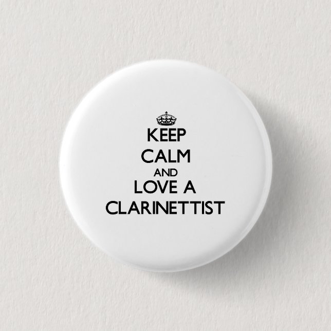 Keep Calm and Love a Clarinettist 3 Cm Round Badge (Front)