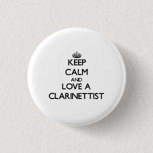 Keep Calm and Love a Clarinettist 3 Cm Round Badge