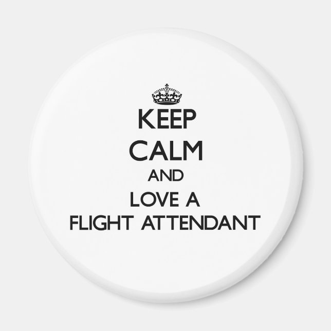 Keep Calm and Love a Flight Attendant Magnet (Front)