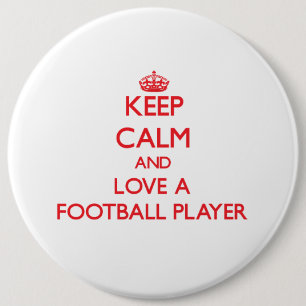 Keep Calm and Love a Football Player 6 Cm Round Badge
