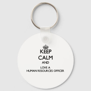 Keep Calm and Love a Human Resources Officer Key Ring