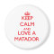 Keep Calm and Love a Matador