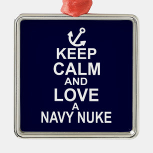 Keep Calm and Love a Navy Nuke Metal Ornament