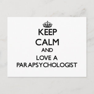 Keep Calm and Love a Parapsychologist Postcard