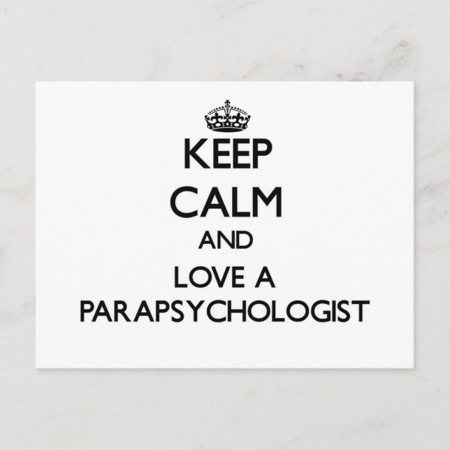 Keep Calm and Love a Parapsychologist Postcard (Front)