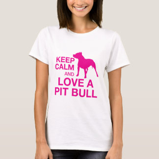 Keep Calm And Love A Pit Bull - PINK T-Shirt