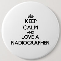 Keep Calm and Love a Radiographer