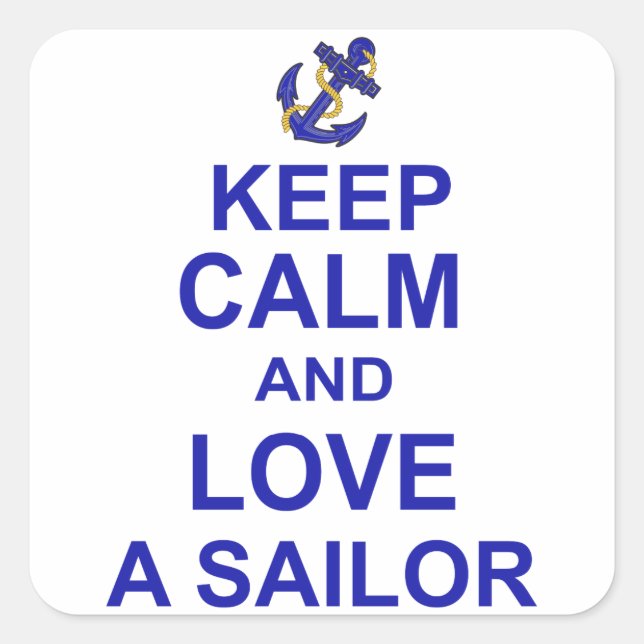 Keep Calm and Love a Sailor Square Sticker (Front)