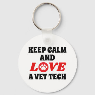 Keep Calm and Love a Vet Tech Key Ring