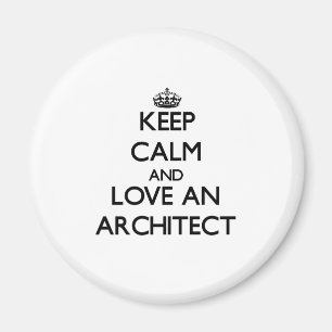Keep Calm and Love an Architect Magnet