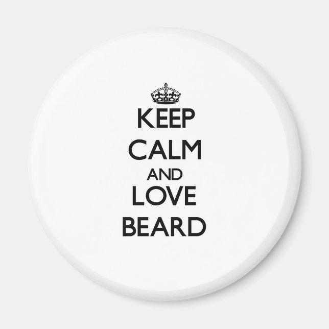 Keep calm and love Beard Magnet (Front)