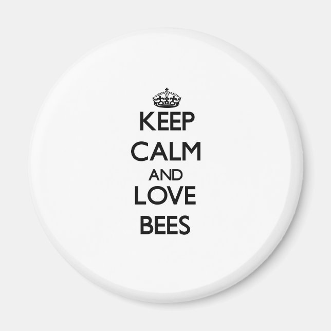 Keep calm and Love Bees Magnet (Front)