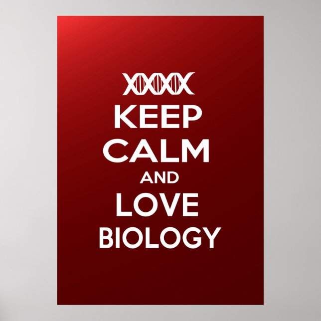 Keep Calm and Love Biology Poster (Front)