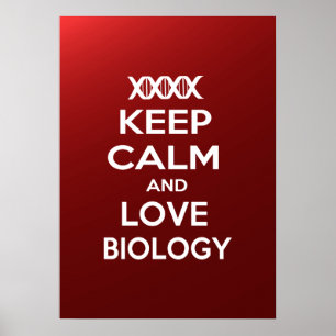 Keep Calm and Love Biology Poster