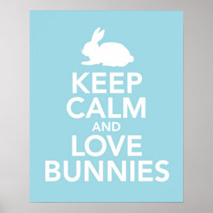 Keep Calm and Love Bunnies print or poster in blue