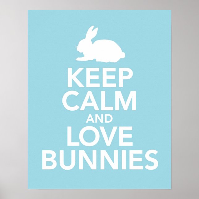Keep Calm and Love Bunnies print or poster in blue (Front)