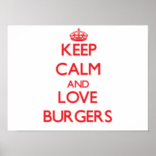 Keep calm and love Burgers Poster