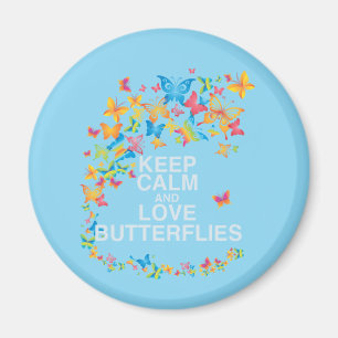 Keep Calm and Love Butterflies Butterfly Art Print Magnet