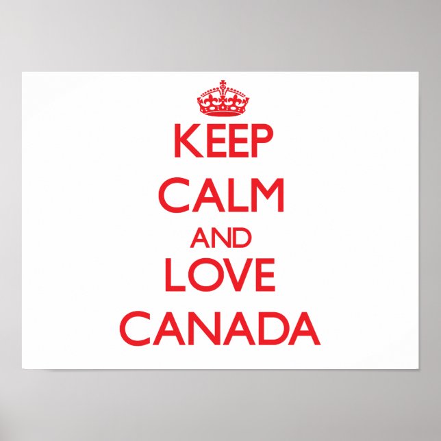 Keep Calm and Love Canada Poster (Front)