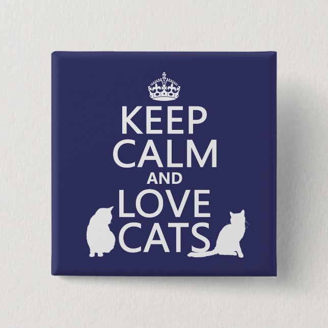 Keep Calm and Love Cats 15 Cm Square Badge (Front)