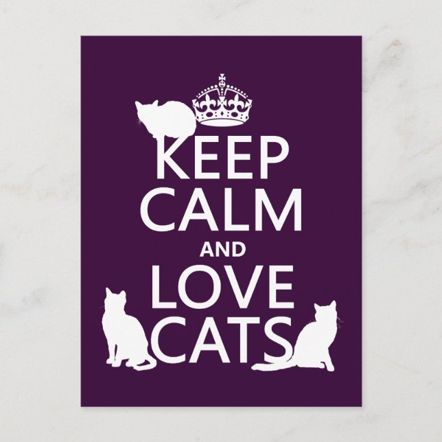 Keep Calm and Love Cats (in any colour) Postcard (Front)