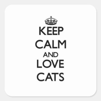 Keep calm and Love Cats Square Sticker