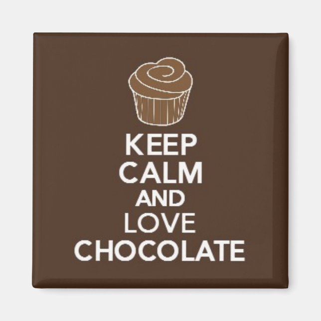 Keep Calm and Love Chocolate magnet (Front)