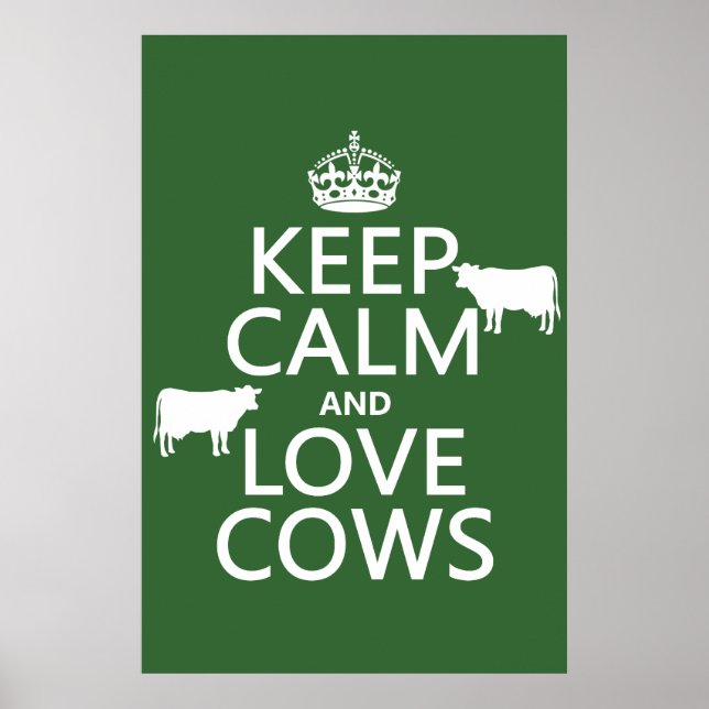 Keep Calm and Love Cows (all colours) Poster (Front)