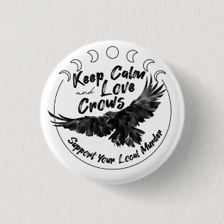 Keep Calm and Love Crows button
