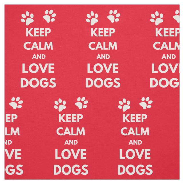 Keep calm and love dogs fabric (Swatch)