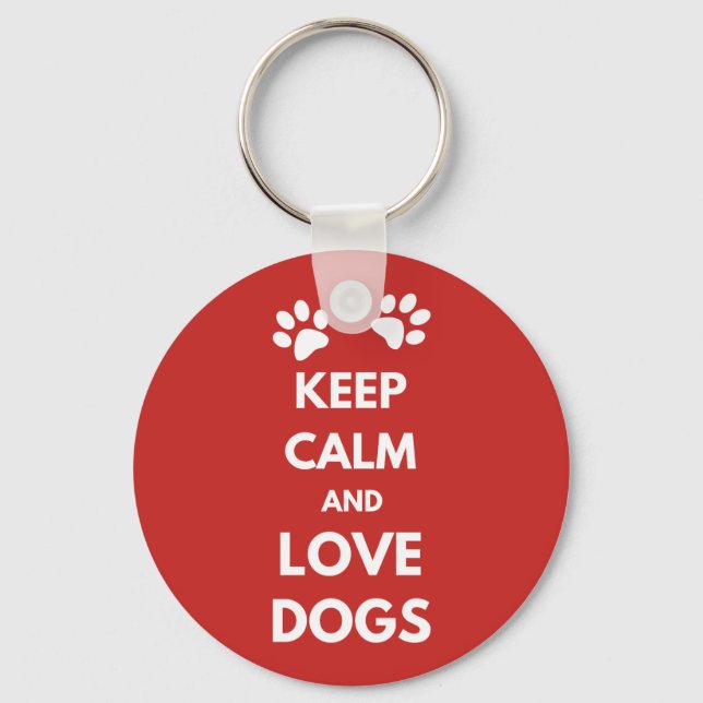 Keep calm and love dogs key ring (Front)