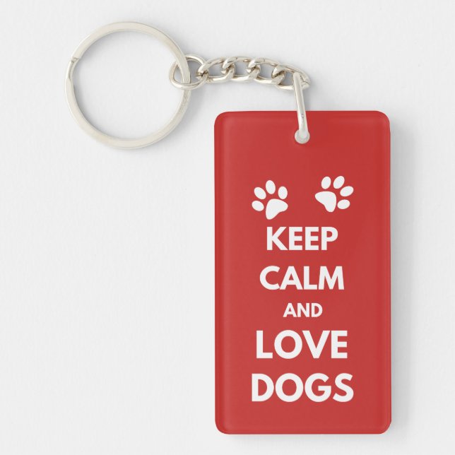 Keep calm and love dogs key ring (Front)