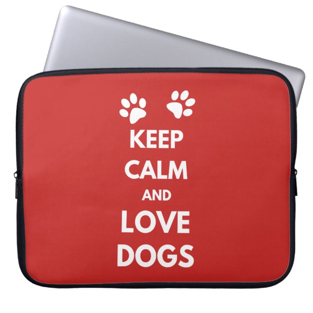Keep calm and love dogs laptop sleeve (Front)